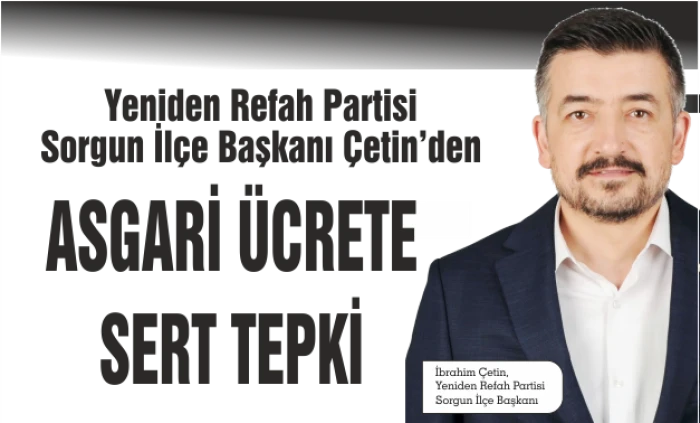 ASGARİ &Uuml;CRETE SERT TEPKİ G&Ouml;STERDİ