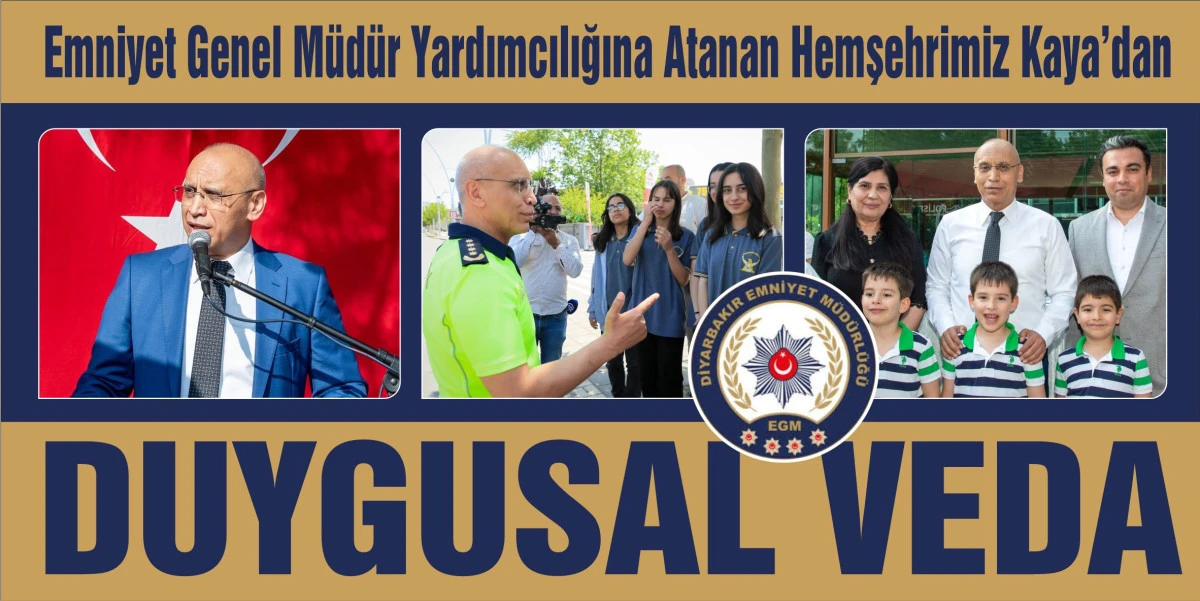 Emniyet Genel Müdür Yardımcılığı Görevine Atanan Kaya'dan duygusal veda