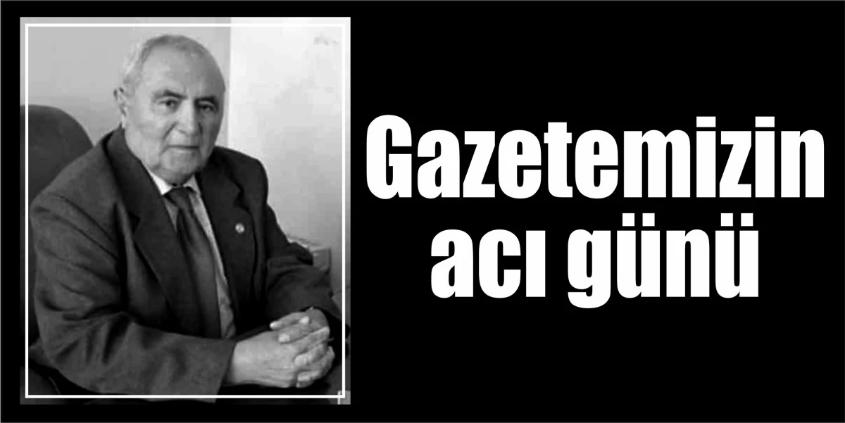 Gazetemizin acı günü