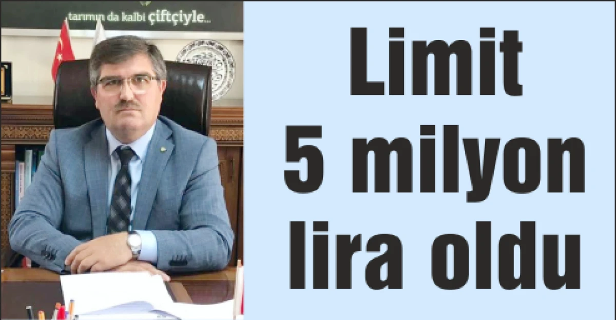 Limit 5 milyon  lira oldu