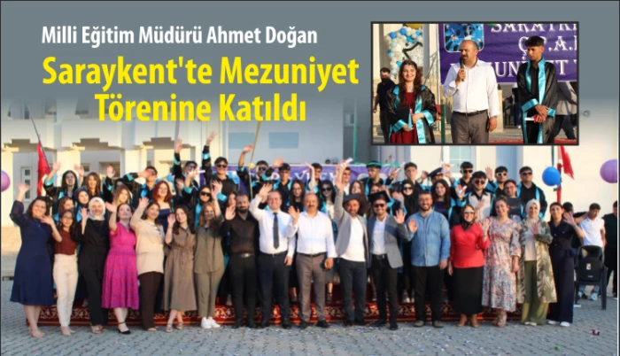 Saraykent Milli Eğitim Müdürü Ahmet Doğan  Mezuniyet Törenine Katıldı