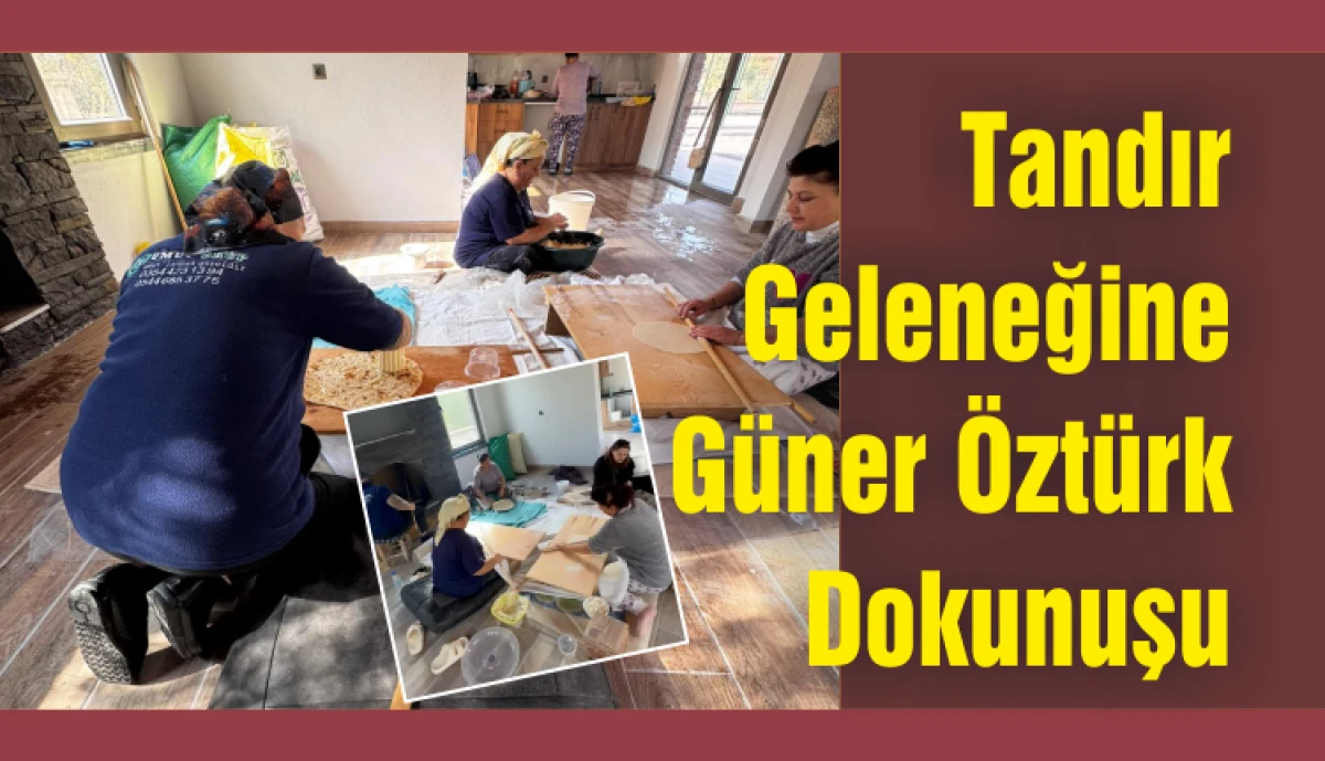 Tandır Geleneğine Güner Öztürk Dokunuşu