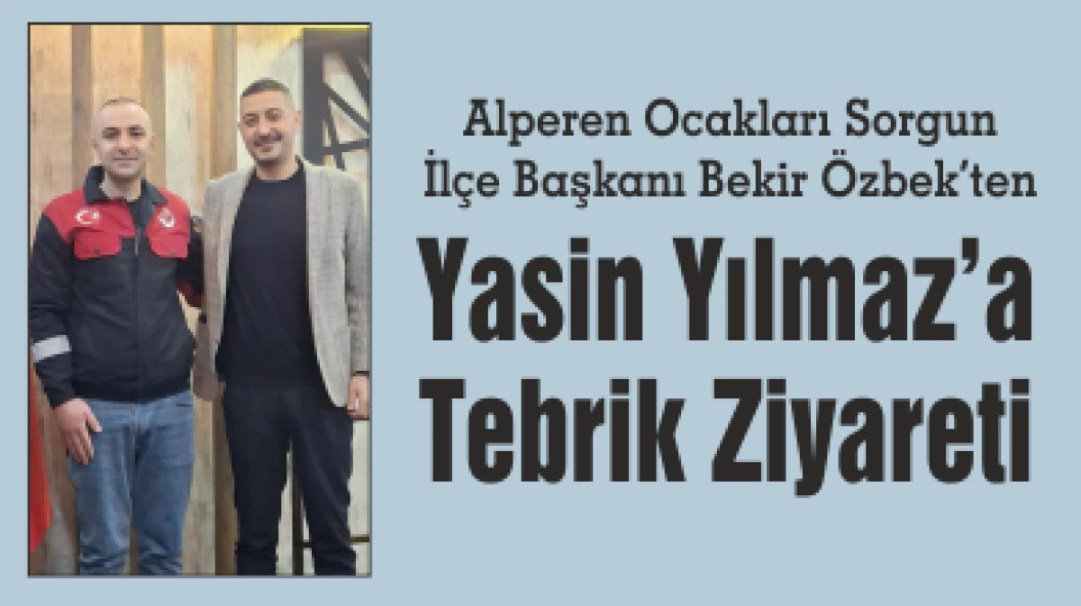 Yasin Yılmaz&rsquo;a  Tebrik Ziyareti